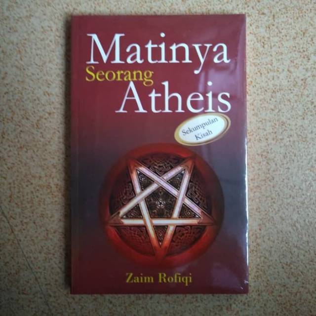 Buku Novel Sastra Matinya Seorang Atheis - Zaim Rofiqi