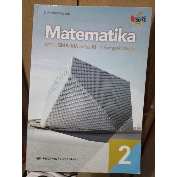 Jual Matematika Kelas Xi Erlangga Buku Paket Matematika Kelas 11 Kelompok Wajib K13 Revisi Preloved Indonesia Shopee Indonesia