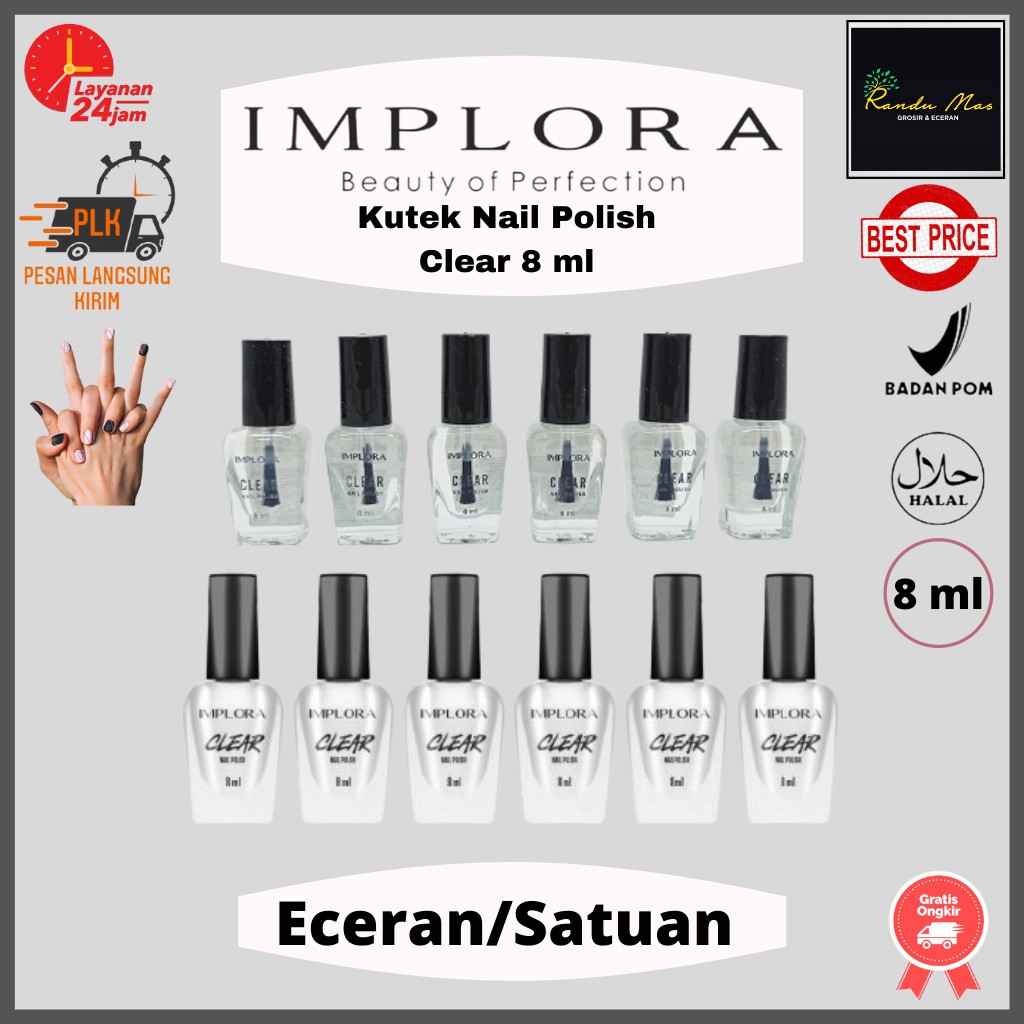 Implora Nail Polish Clear 8ml Kuteks Cat Kuku Wanita Bening Kutex Original Bpom Halal Murah