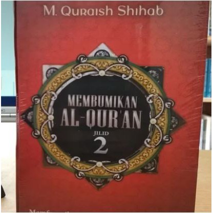Membumikan Al-Quran Jilid 2 Memfungsikan Wahyu dalam Kehidupan - M. Quraish Shihab