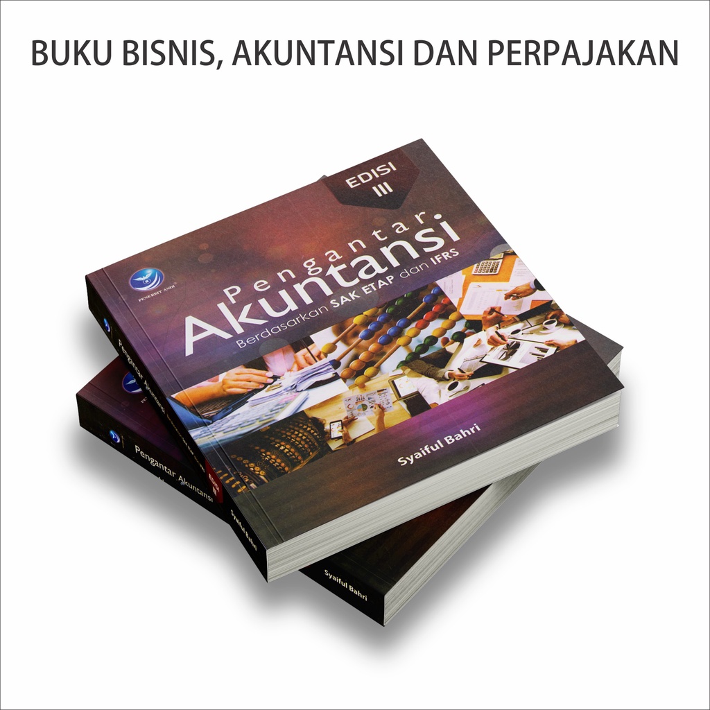 Buku Akuntansi Bisnis : Buku Metodologi Penelitian Bisnis / Kewirausahaan / Mahir Komputerisasi Akuntansi Dengan MYOB Accounting V23 / Pengantar Akuntansi-PENGNTAR AKNTNSI