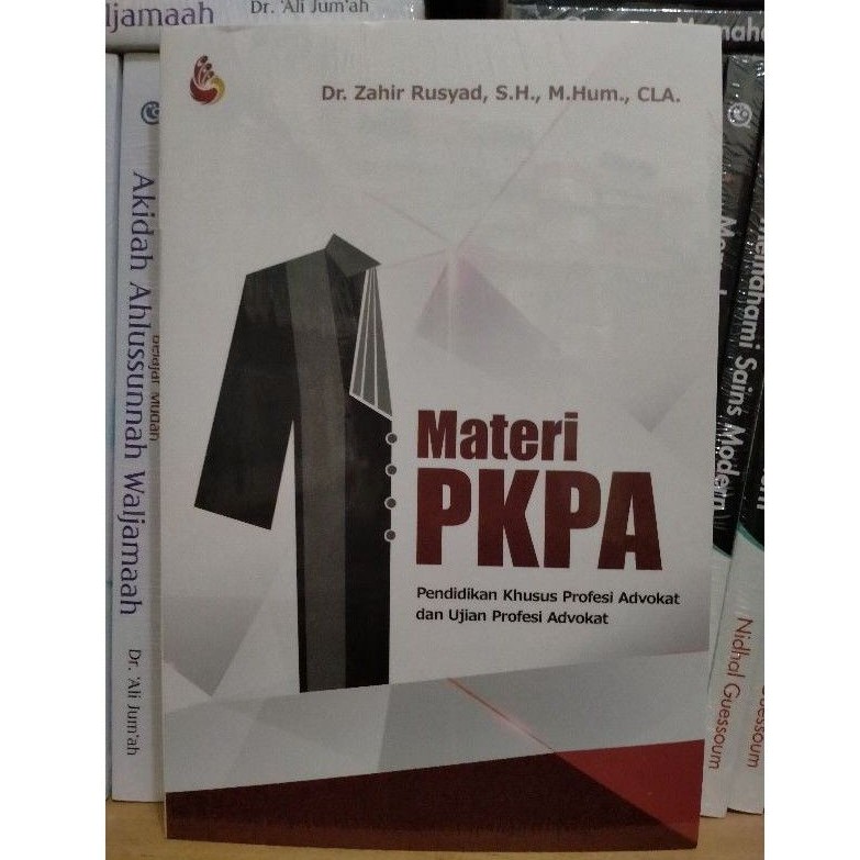 MATERI PKPA (Pendidikan Khusus Profesi Advokat dan Ujian Profesi Advokat) - Zahir Rusyad