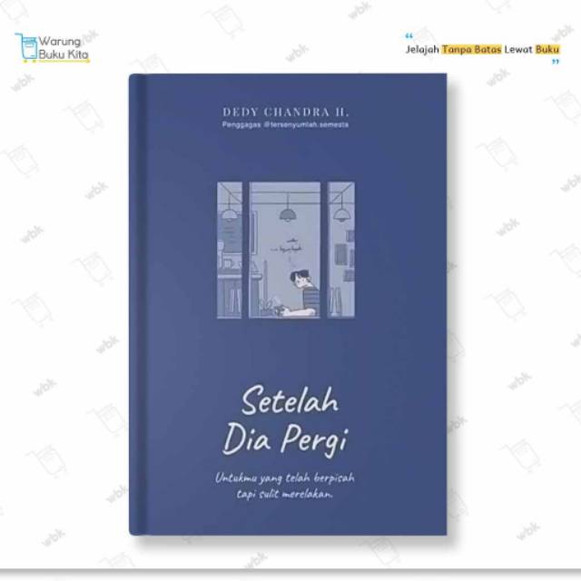 

Buku Setelah Dia Pergi - Dedy Chandra H