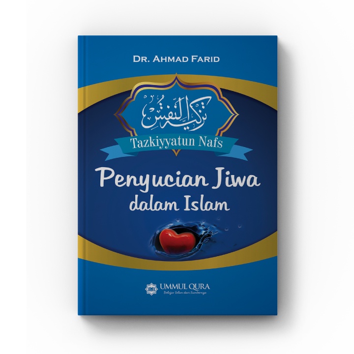 Penyucian Jiwa Dalam Islam - Tazkiyatun Nafs Penulis Dr. Ahmad Farid - Ummul Qura (Free 1 Buku Sentuhan-Sentuhan Qalbu Dalam Islam)