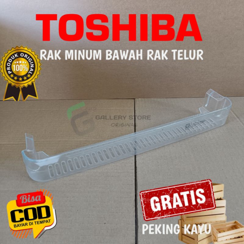 RAK BOTOL KULKAS TOSHIBA GLACIO BAGIAN BAWAH TELUR RAK MINUM KULKAS 1 PINTU DAN 2 PINTU ORIGINAL