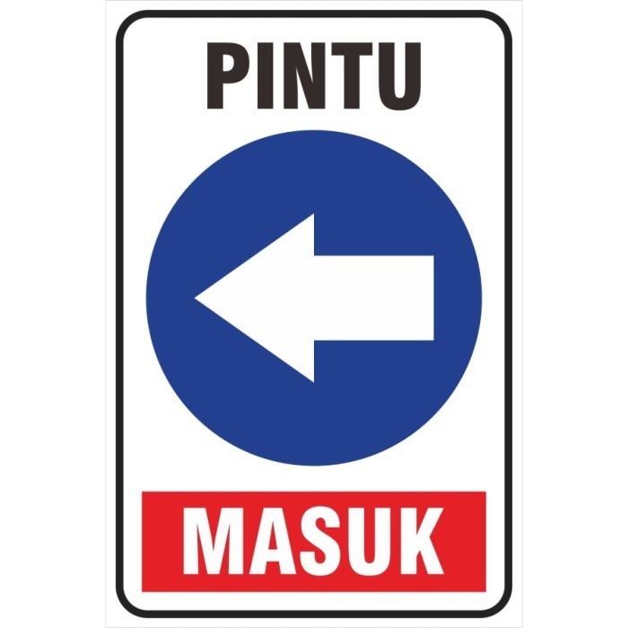 

sign pintu masuk / pintu keluar / arah pintu masuk 30 x 45 cm