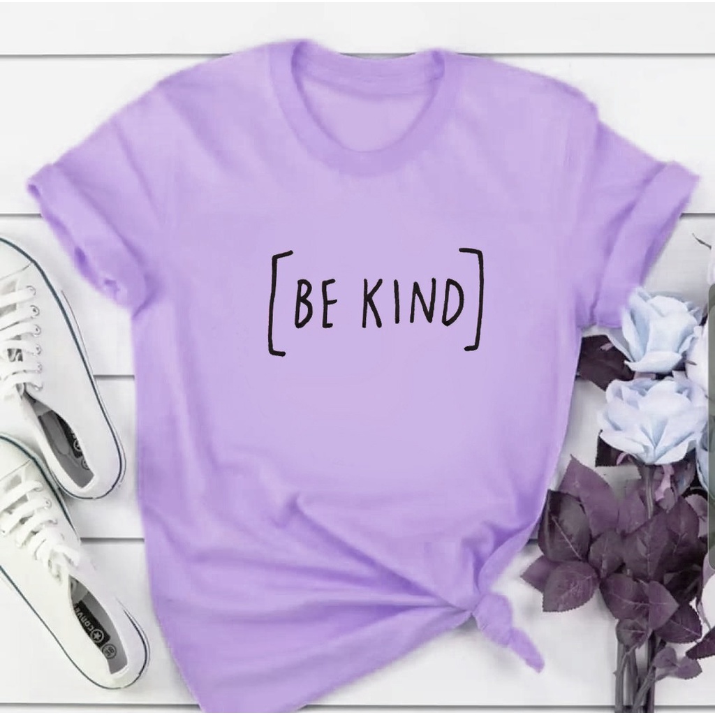 MYSTIQUE.ID-BAJU KAOS BE KIND T-SHIRT LUCU DAN AESTHETIC