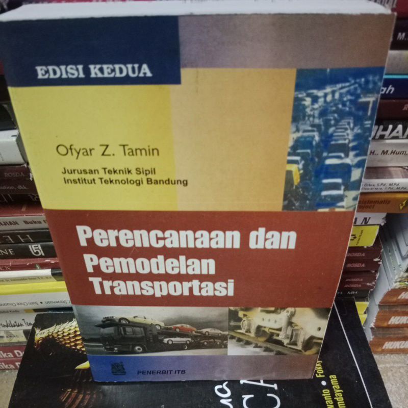 Perencanaan dan Pemodelan Transportasi by Ofyar Z. Tamin