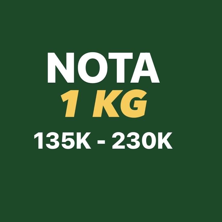 

Tren Kekinian.. NOTA 1KG 135K-230K