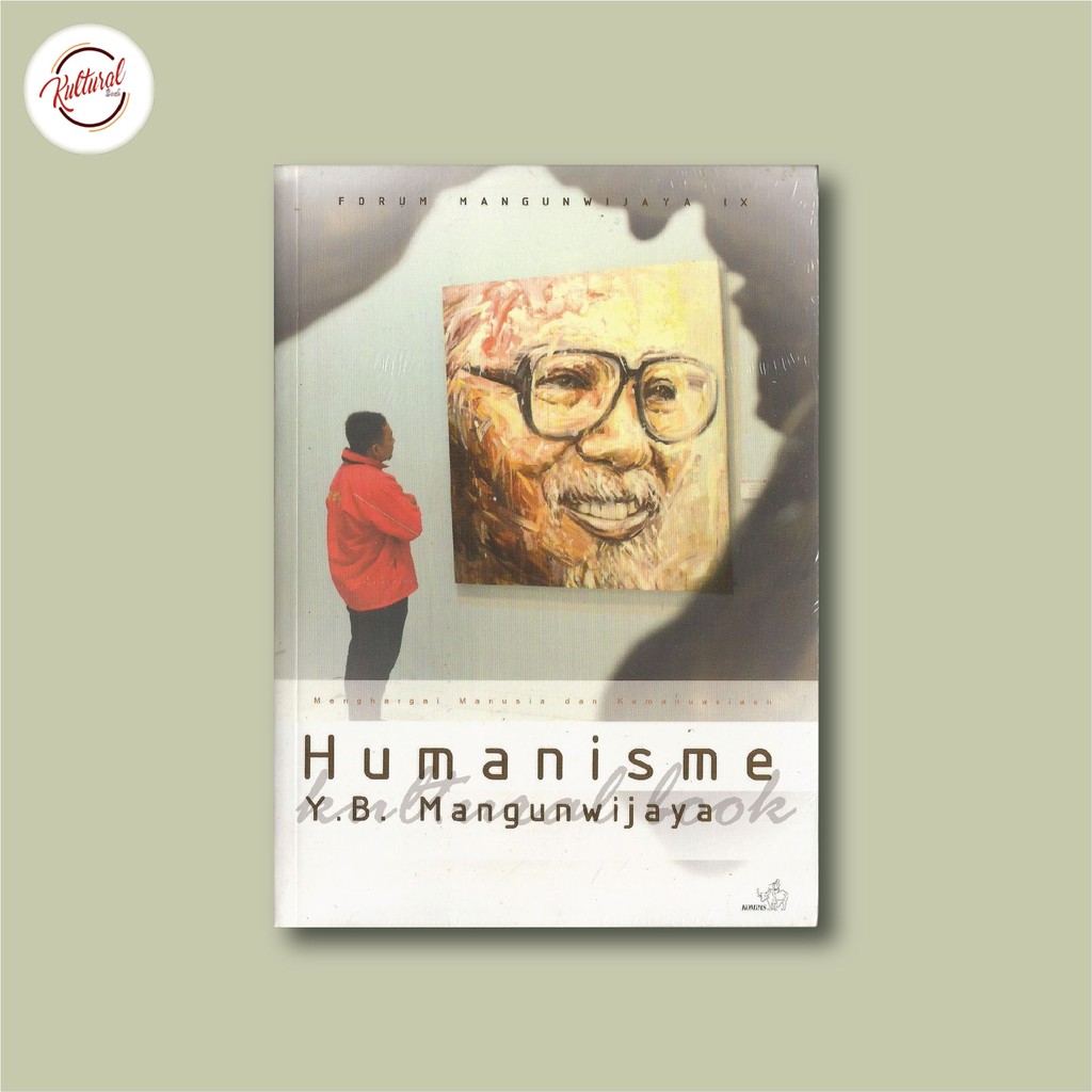 Humanisme Y.B. Mangunwijaya - Forum Mangunwijaya IX