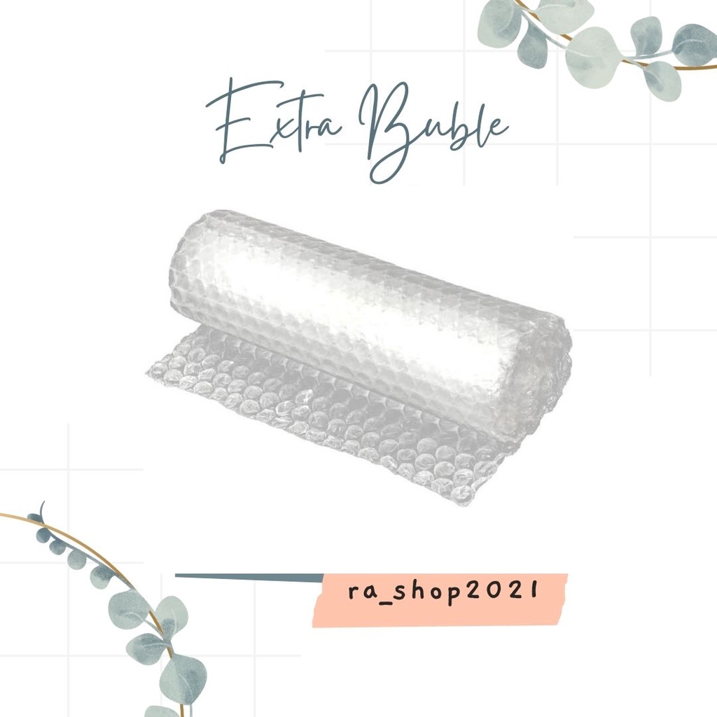 

extra buble wrap
