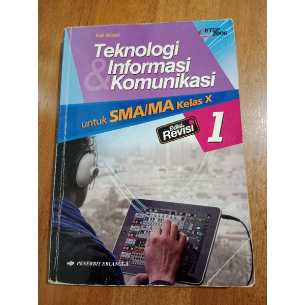 

Teknologi Informasi dan Komunikasi Kelas 10 Erlangga KTSP 2006 Edisi Revisi