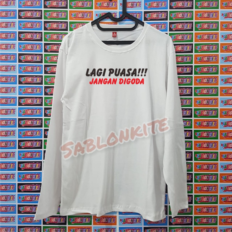 MURAH!!! KAOS LAGI PUASA JANGAN DIGODA BAHAN KAOS COMBED 30S