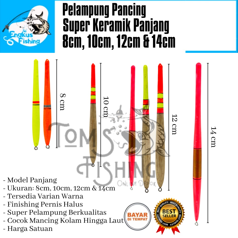 Pelampung Pumbul Pancing Super Keramik Panjang 8cm, 10cm, 12cm &amp; 14cm Berkualitas Murah - Engkus Fishing