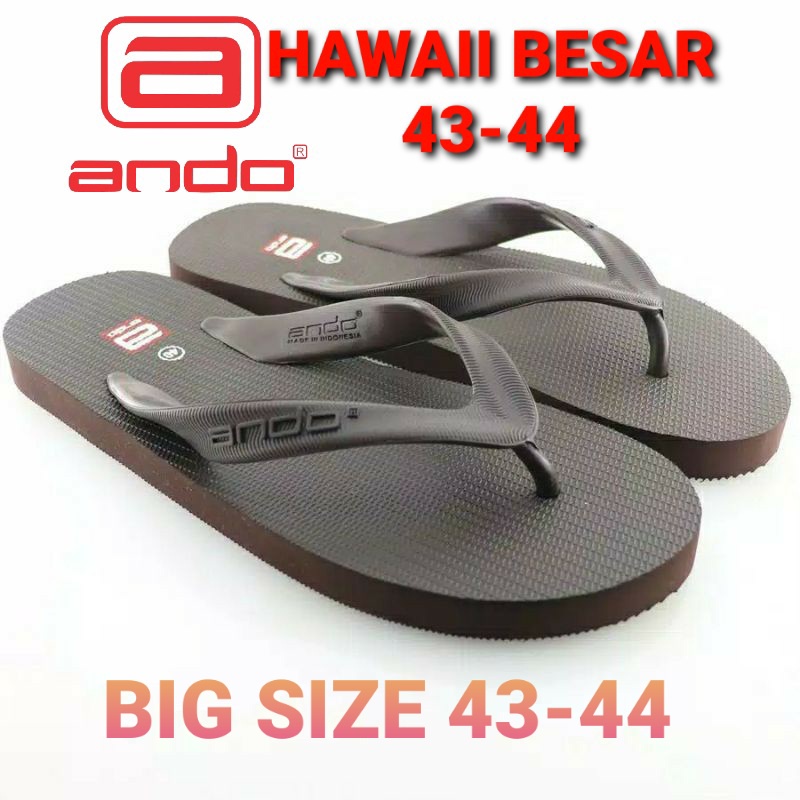 Ando Hawaii Size BESAR 43, 44, 45, 46 Sandal Jepit Pria Ukuran Jumbo Sendal Laki Big Size Ando Original