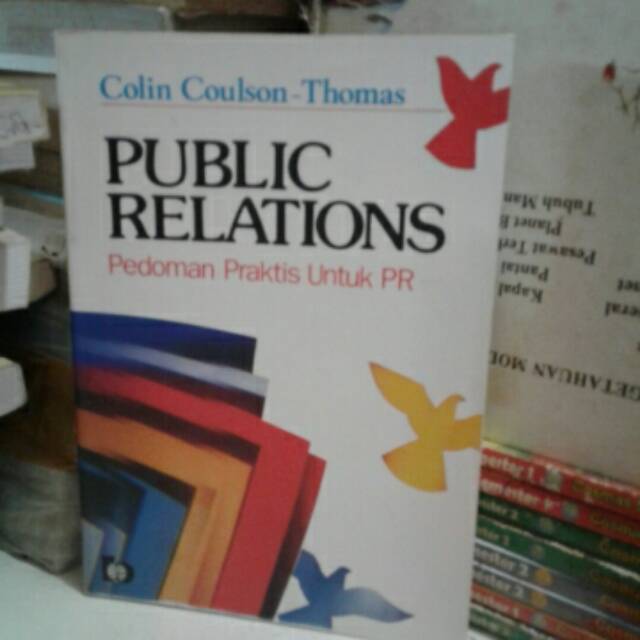 

PUBLUC RELATIONS PEDOMAN PRAKTIS UNTUK PR