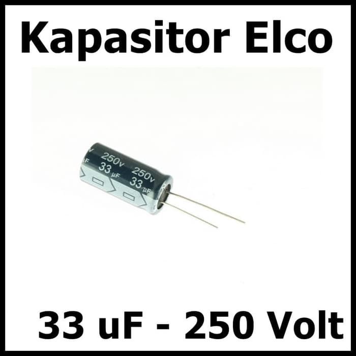 Kapasitor Elektrolit Elco Elko 33uF 250V 33 uF 250 Volt V