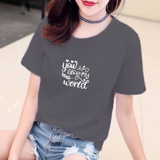 YOURSTYLE1119 - KAOS YOU ARE MY WORLD BAJU KAOS WANITA DISTRO UNISEX OVERSIZE JUMBO KEKINIAN TERLARI