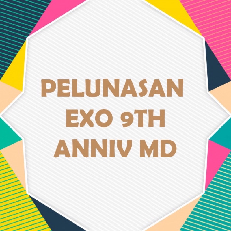 PELUNASAN - EXO 9TH ANNIVERSARY MD