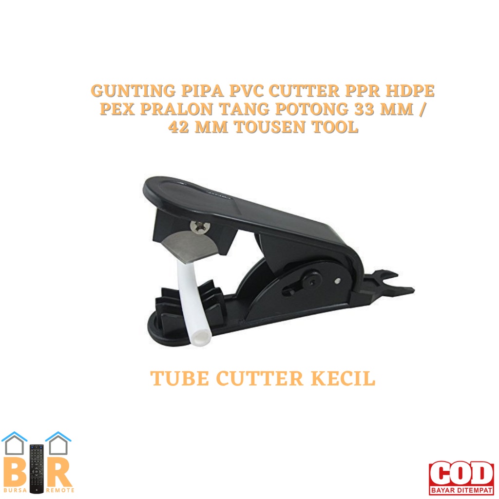 Gunting PIPA PVC CUTTER PPR HDPE PEX PRALON TANG POTONG 33 MM / 42 MM TOUSEN TOOL