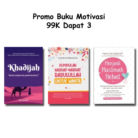 Promo Buku Kumpulan Nasihat – Nasihat Rasulullah Untuk Wanita/ Menjadi Muslimah Hebat/ Khadijah