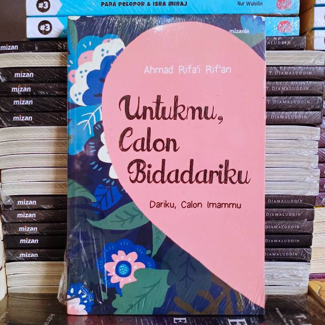 Jual Buku Untukmu Calon Bidadariku Karya Ahmad Rifai Rifan - Mizania ...