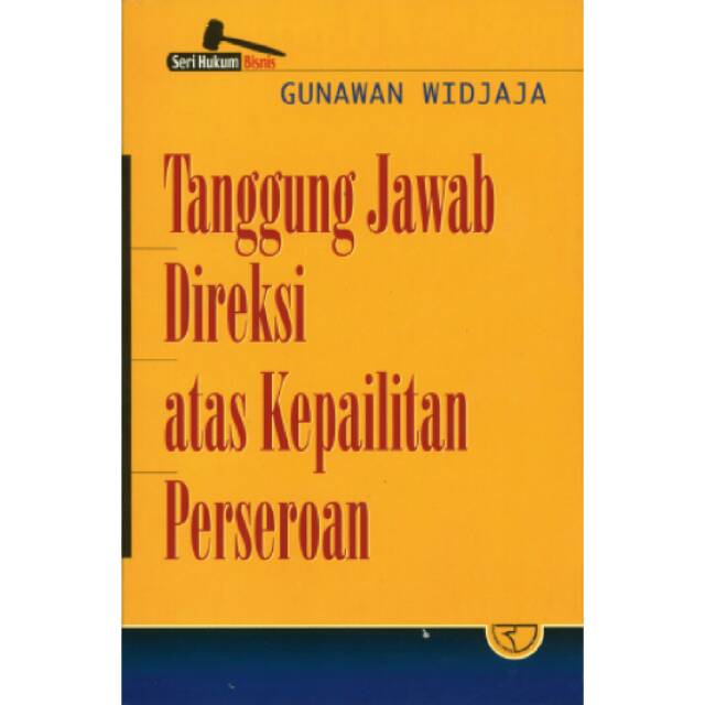 SERI HUKUM BISNIS TANGGUNG JAWAB DIREKSI ATAS KEPAILITAN PERSEROAN
ORIGINAL