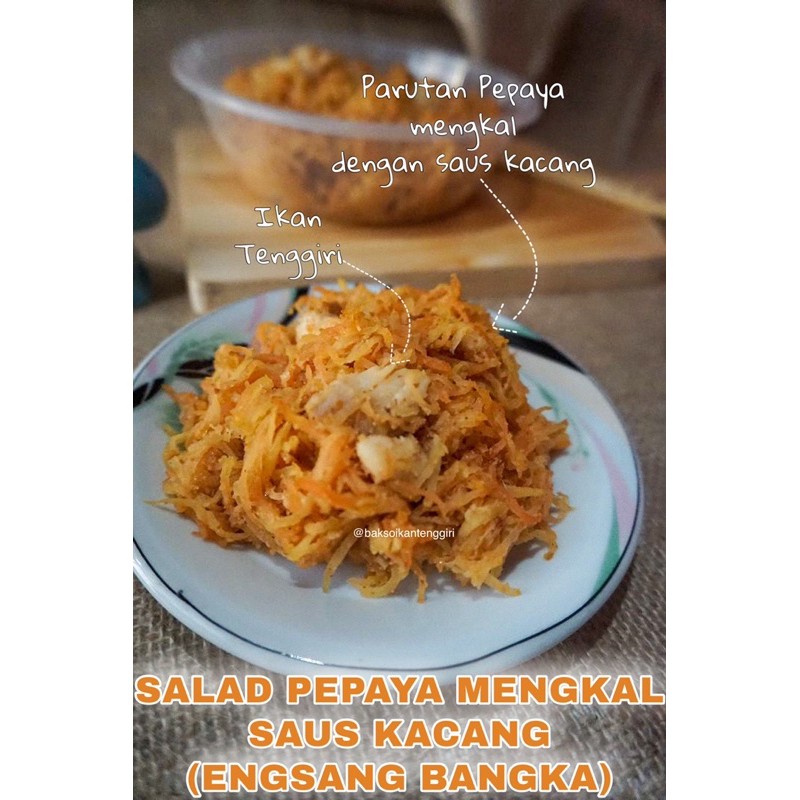 SALAD PEPAYA SAUS KACANG/SASHIMI BANGKA (ENGSANG/NGSANG) IKAN TENGGIRI