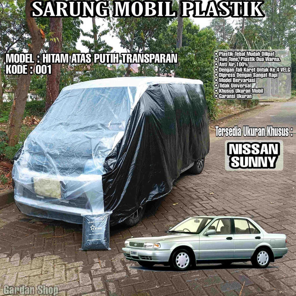 Sarung Mobil Plastik NISSAN SUNNY Hitam Atas Putih Transparan Full Anti Air