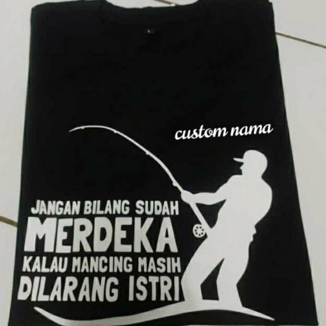 Kaos TUKANG MANCING Free Custom Nama~Distro murah
