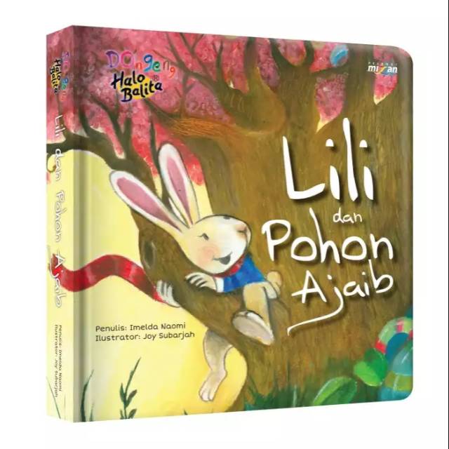 Board Book Dongeng Halo Balita: Lili dan Pohon Ajaib (Mizan)