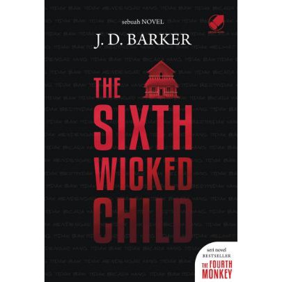 READY STOCK The Sixth Wicked Child Sebuah Novel Karya J.D BARKER (BEST SELLER)