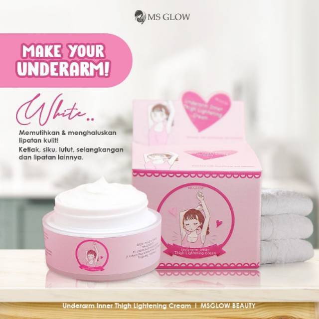 UNDERARM MS GLOW / UNDERARM INNER THIGHT LIGHTENING CREAM / MS GLOW