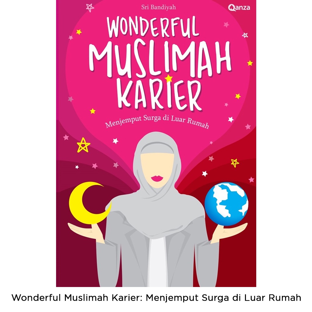 Gramedia Bali - Wonderful Muslimah Karier: Menjemput Surga di Luar Rumah