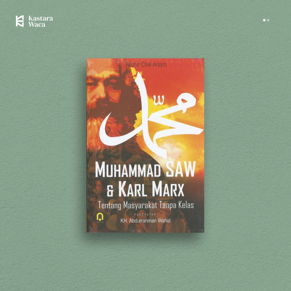 MUHAMMAD SAW & KARL MARX Tentang Masyrakat Tanpa Kelas - Munir Che Anam