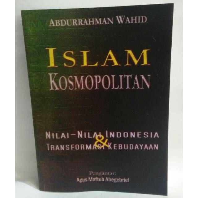 Islam Kosmopolitan - Abdurrahman Wahid