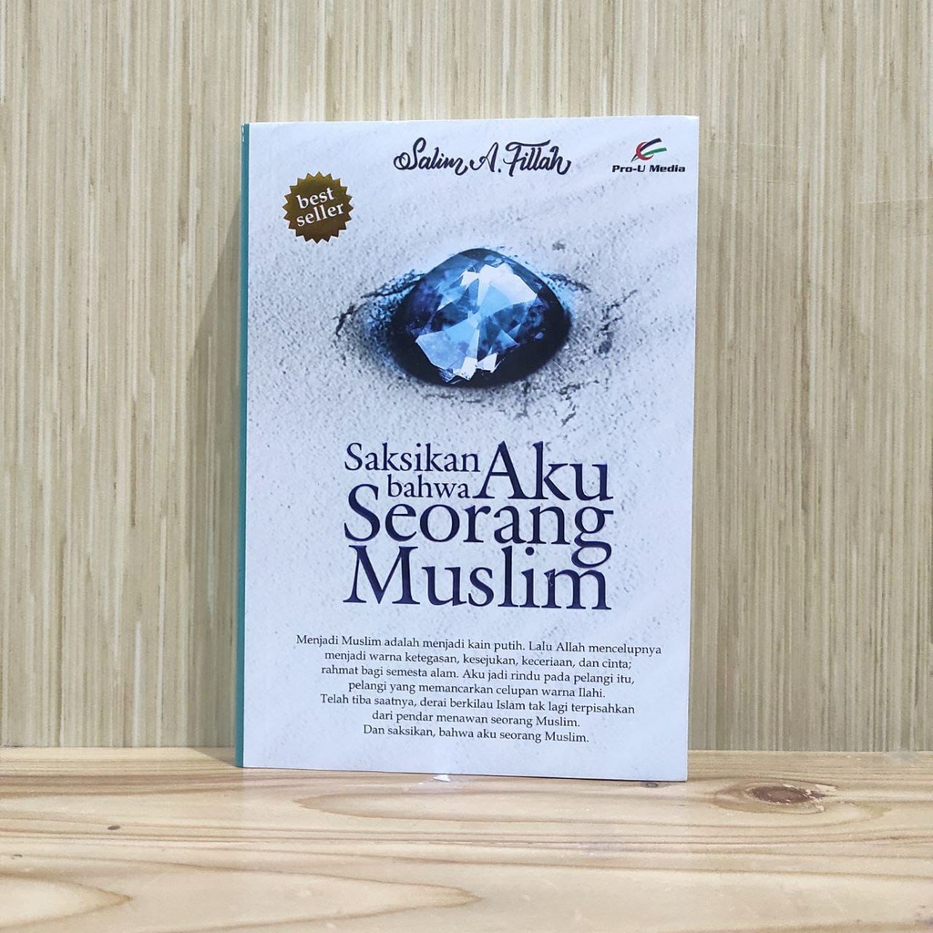 Saksikan Bahwa Aku Seorang Muslim