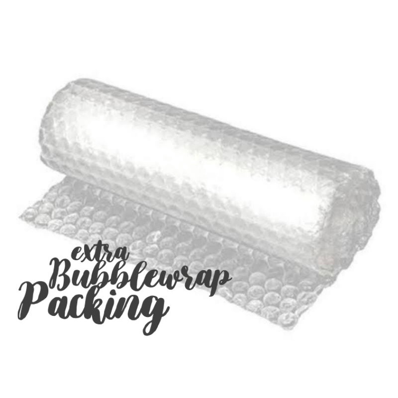 

EXTRA BUBBLEWRAP PACKING