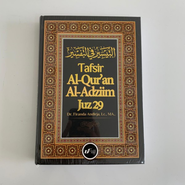 Tafsir Al-Qur'an Al-Adziim Juz 29 - Dr. Firanda, Lc., MA.