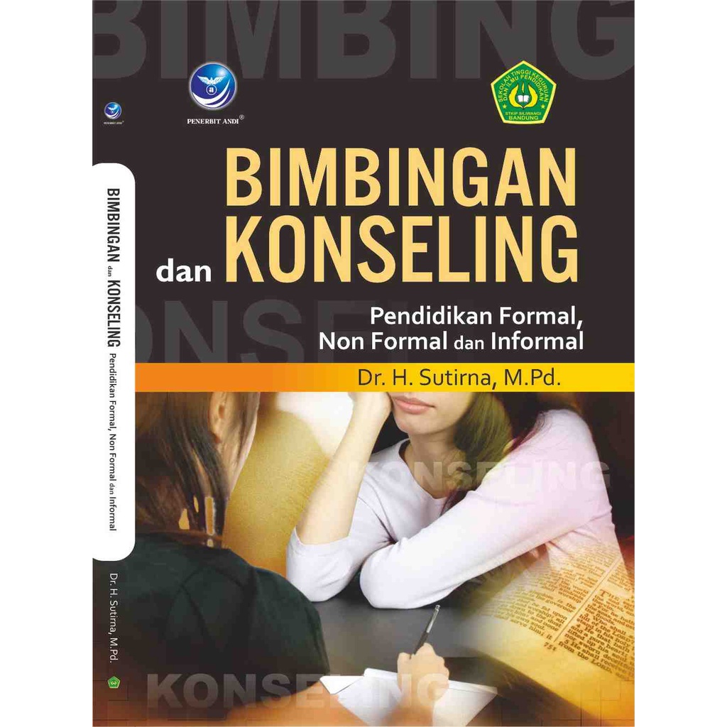 

Buku Bimbingan dan Konseling, Pendidikan Formal, NonFormal dan Infprmal (BP) - Dr. H. Sutirna, M.Pd