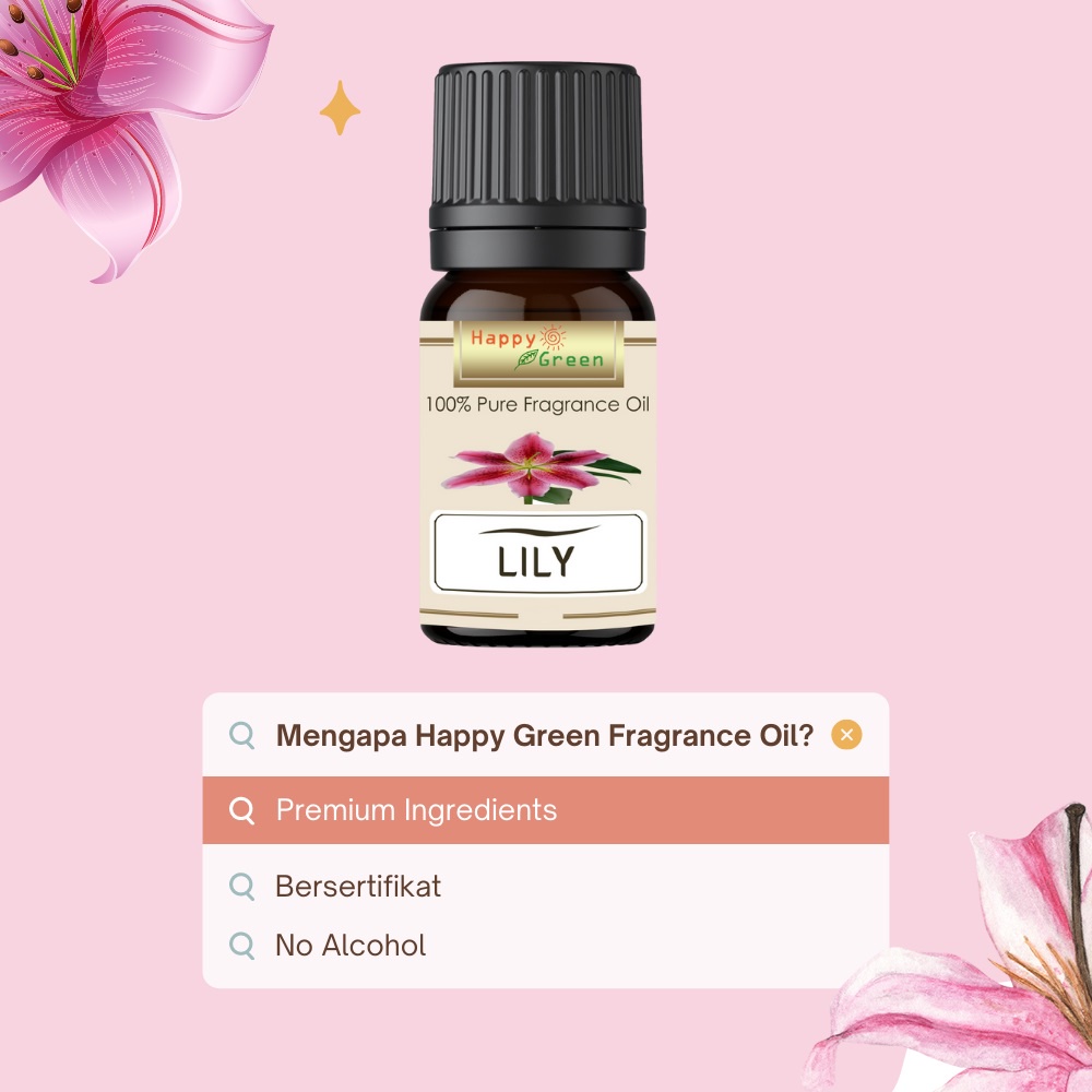 Happy Green Lily Fragrance Oil - Minyak Bunga Lily Fragrance Grade A+