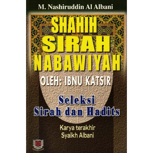 SHAHIH SIRAH NABAWIYAH oleh ibnu katsir