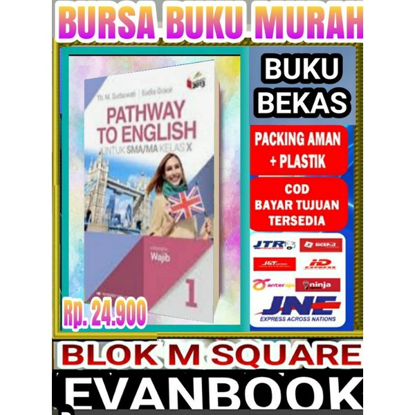 

BUKU PATHWAY TO ENGLISH, BAHASA INGGRIS KELAS 10 SMA