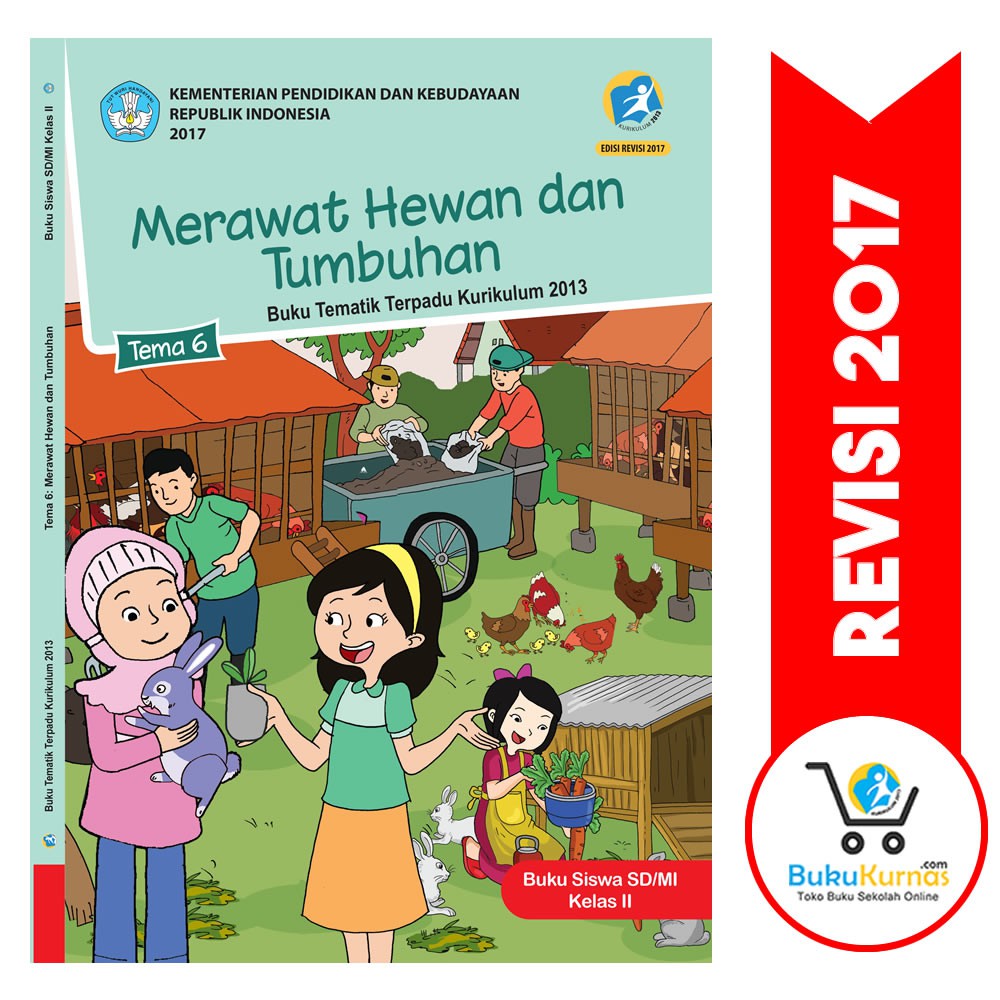 Buku Tematik Sd Kelas 2 Tema 6 Merawat Hewan Dan Tumbuhan K13 Revisi 2017