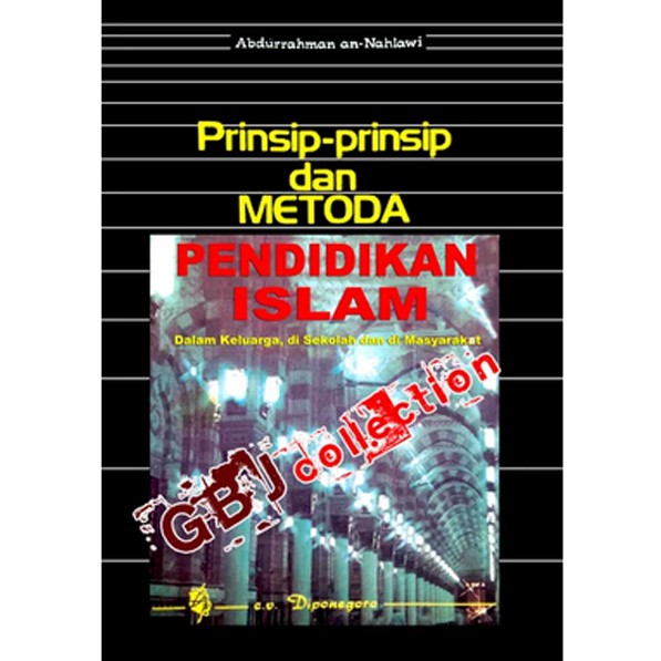 Prinsip - prinsip dan Metoda Pendidikan islam - Abdurrahman an- Nahlawi
