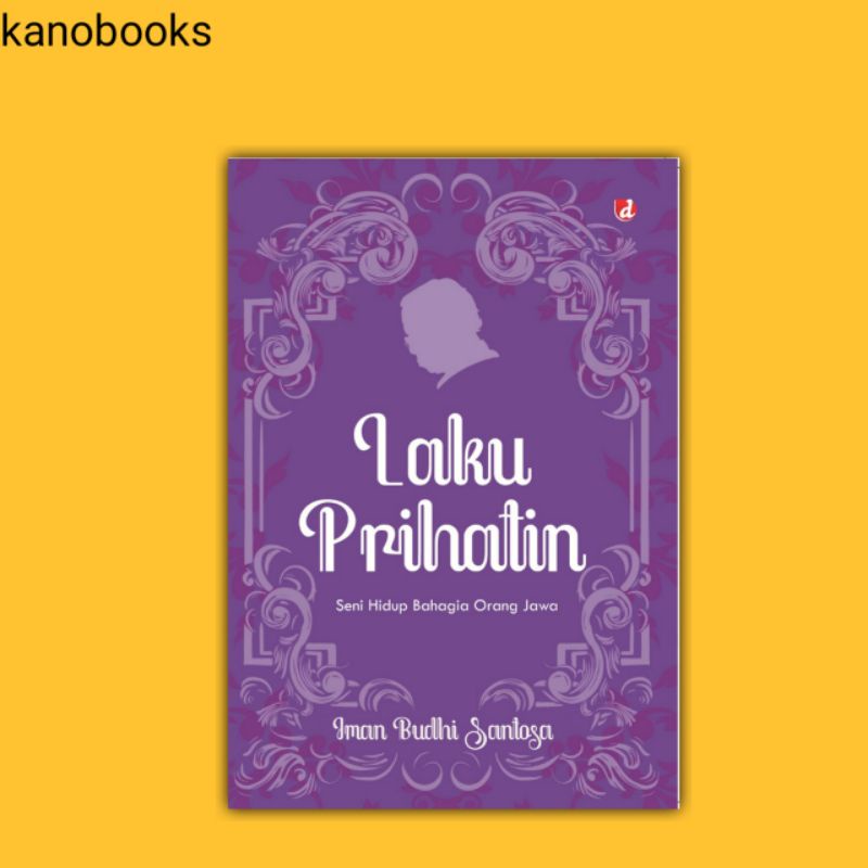 LAKU PRIHATIN - Iman Budhi Santosa