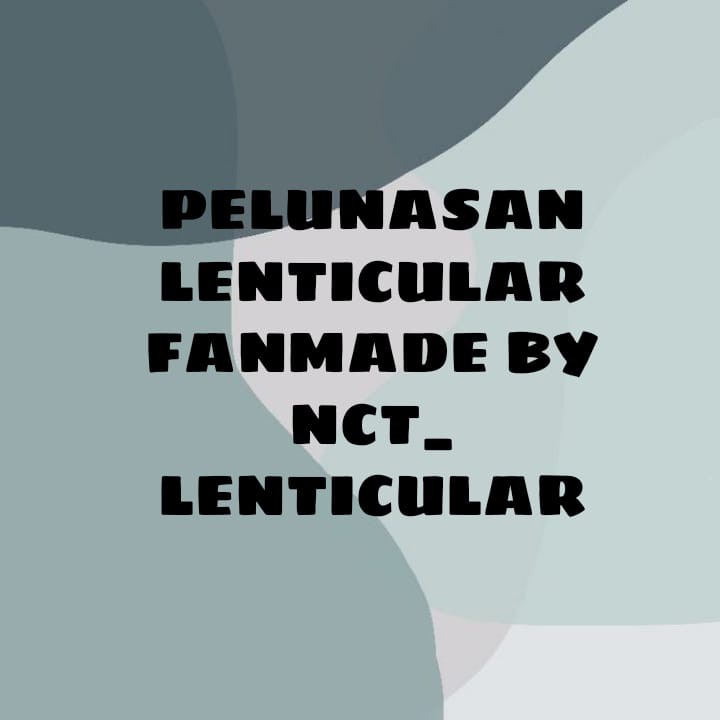 [PELUNASAN] LENTICULAR FANMADE BY NCT_LENTICULAR