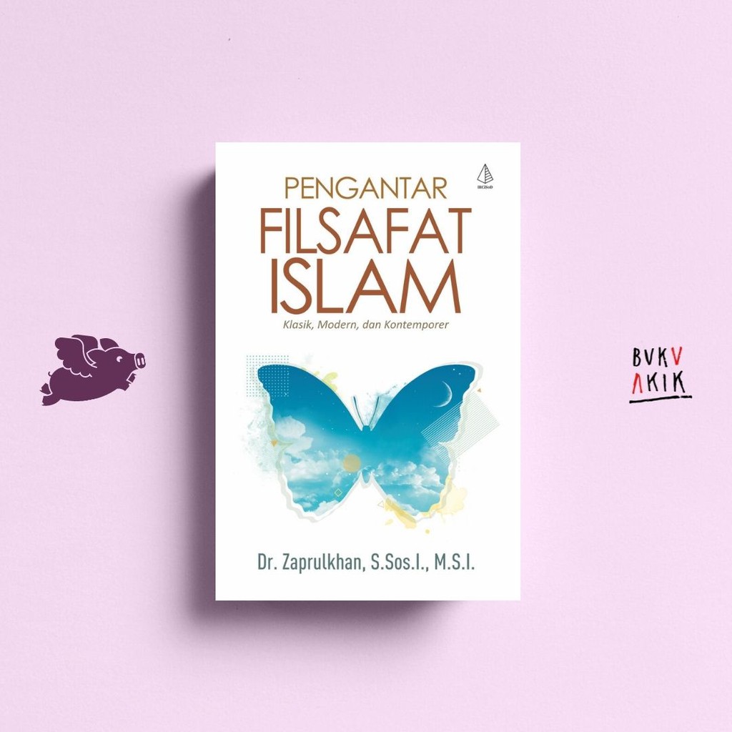 Pengantar Filsafat Islam - Prof. Zaprulkhan, S.Sos.I., M.Si.