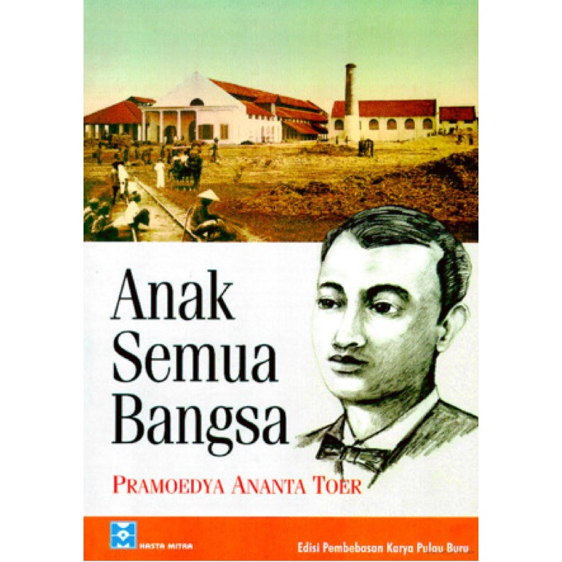 ANAK SEMUA BANGSA - PRAMOEDYA ANANTA TOER