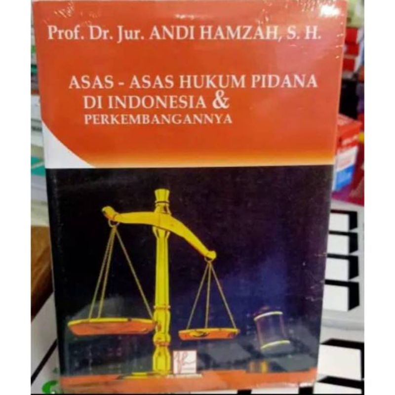 

asas asas hukum pidana di indonesia andi hamzah